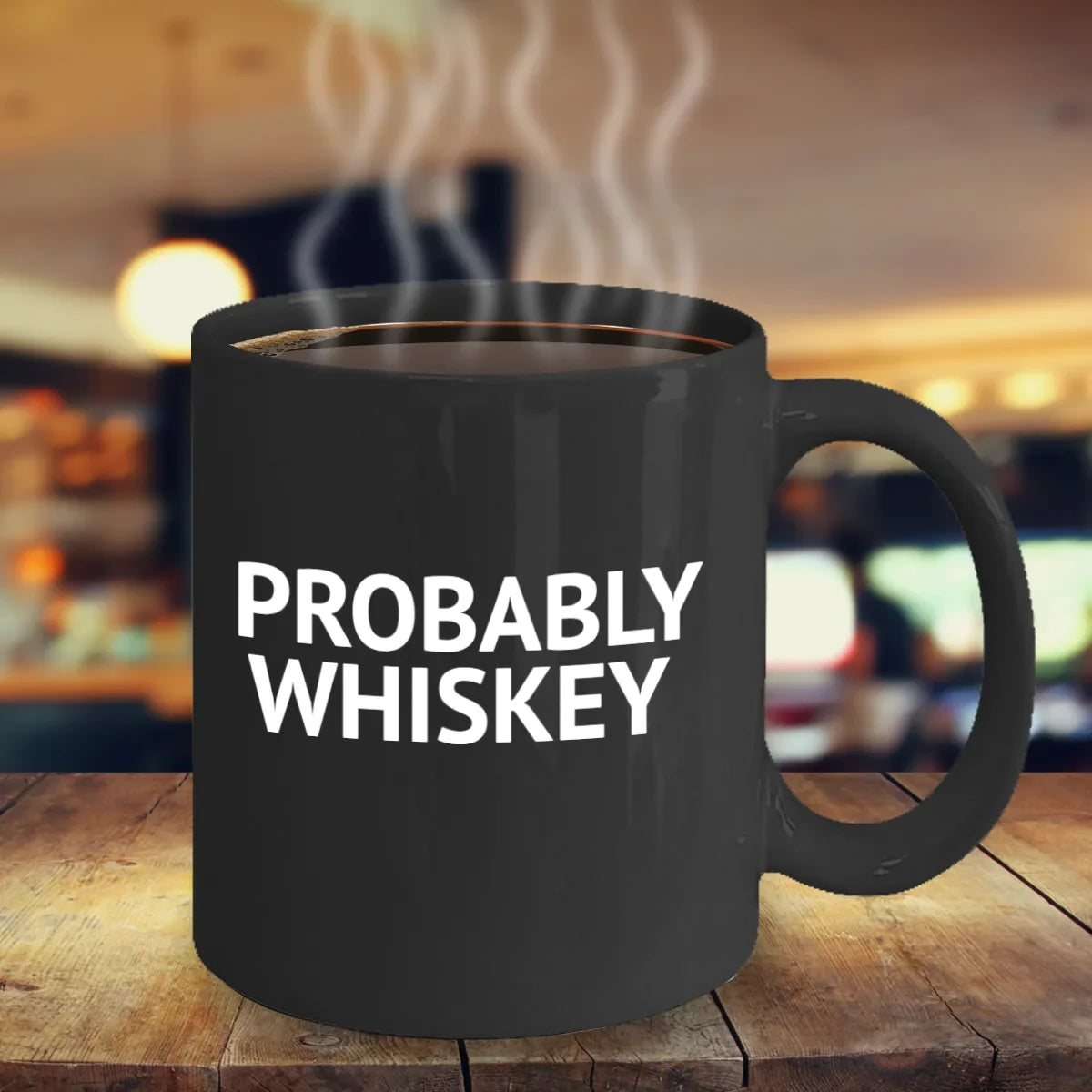 Funny Mug Whiskey lover Lover Coffee Mug- Alcohol Whiskey Mug Coffee Coffee Addict Oz Probably Mug, Quotes Black Whiskey, 11 Porcelain Mug, Coffee