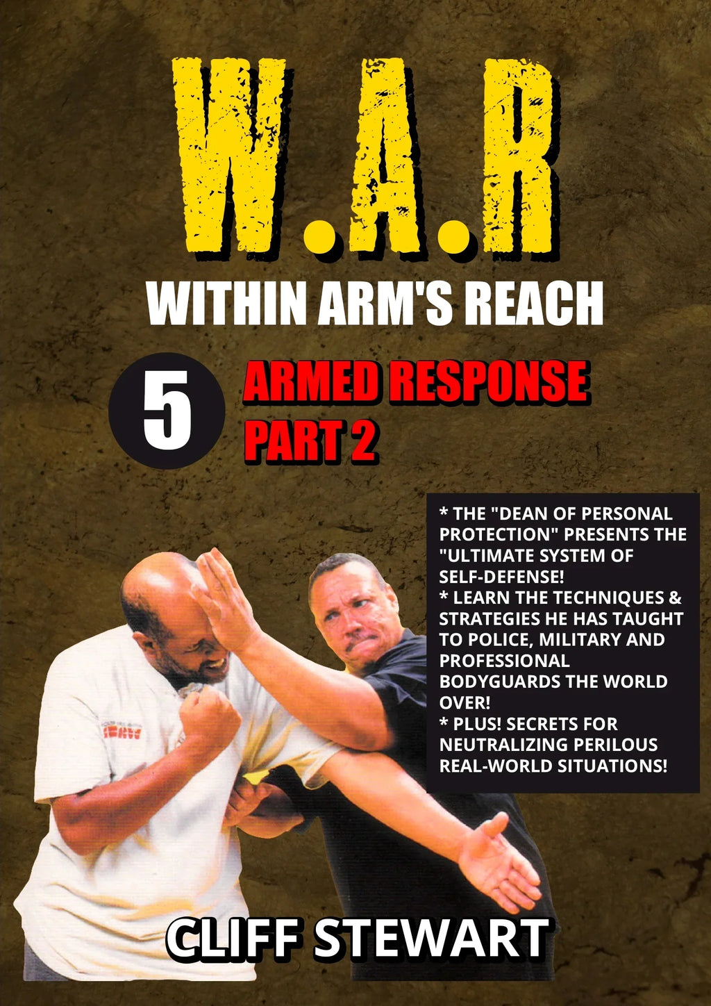 secrets W.A.R. Armed Cliff Stewart neutralizing Within Reach Arms Response 5