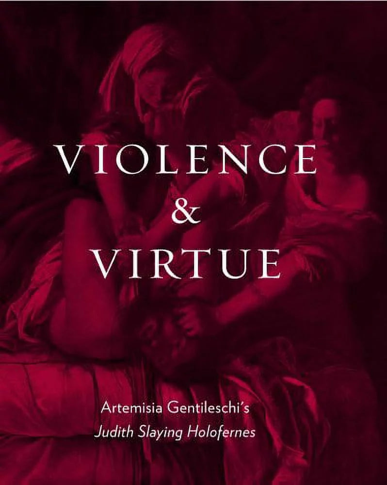 Gentileschis and Artemisia 'Judith Eve Violence Virtue: Straussman-Pflanzer Slaying Pre-Owned Holofernes' Paperback