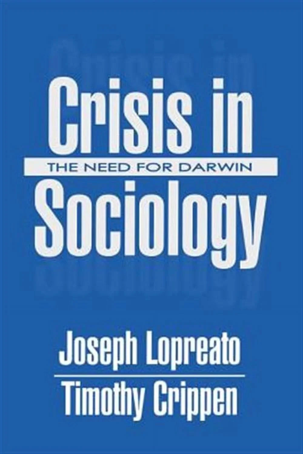 '-13 Need Sociology in for Pre-owned Crisis Paperback by 0765808749, The Timothy, Darwin, Crippen, 9780765808745 : Lopreato, Joseph;